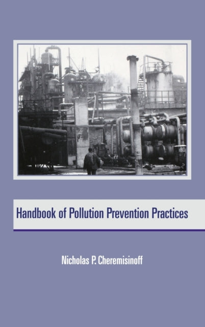 Book cover of: Handbook of Pollution Prevention Practices. By: Cheremisinoff