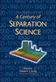 Book cover of: Century of Separation Science. By: Haleem J. Issaq