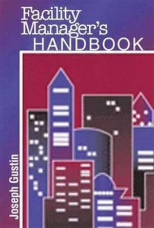 Facility Manager's Handbook