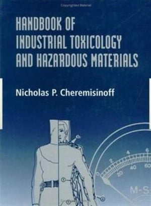 Handbook of Industrial Toxicology and Hazardous Materials