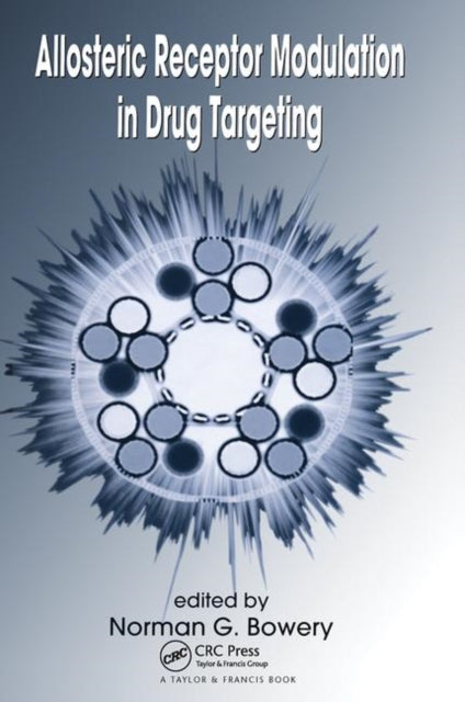 Book cover of: Allosteric Receptor Modulation in Drug Targeting. By: Norman G. Bowery