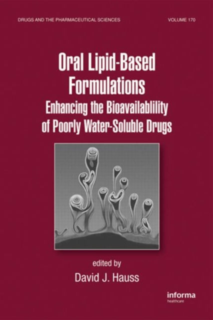 Book cover of: Oral Lipid-Based Formulations. By: David J. Hauss