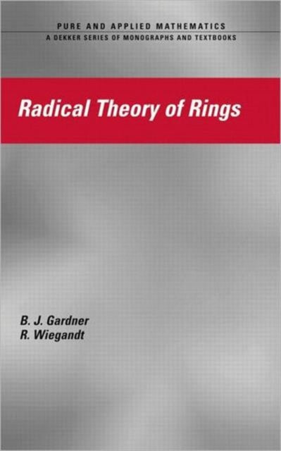 Book cover of: Radical Theory of Rings. By: J.W. Gardner