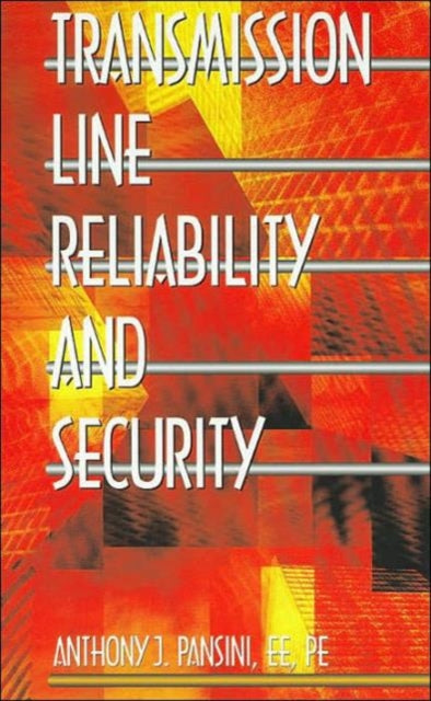 Book cover of: Transmission Line Reliability and Security. By: Anthony J. Pansini