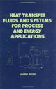 Book cover of: Heat Transfer Fluids and Systems for Process and Energy Applications