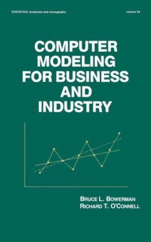 Computer Modeling for Business and Industry