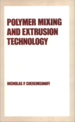 Polymer Mixing and Extrusion Technology