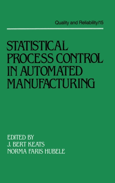 Book cover of: Statistical Process Control in Automated Manufacturing. By: Keats