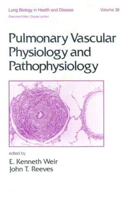 Book cover of: Pulmonary Vascular Physiology and Pathophysiology. By: Weir