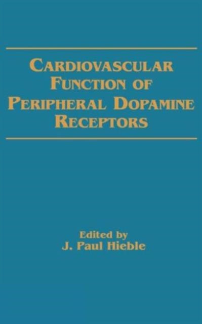 Book cover of: Cardiovascular Function of Peripheral Dopamine Receptors. By: Paul, J., Hieble