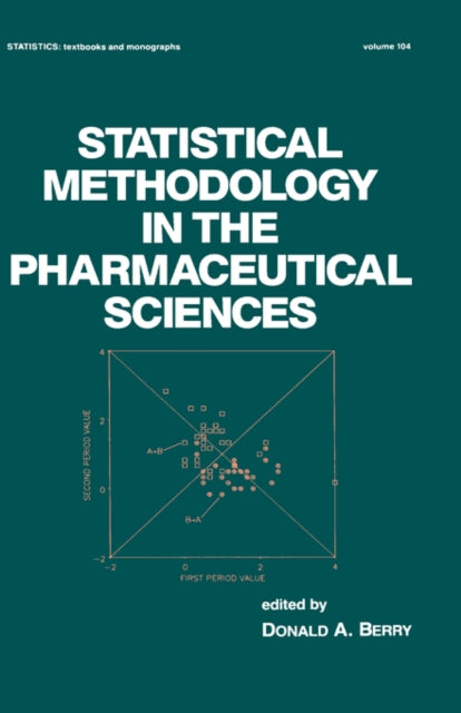 Book cover of: Statistical Methodology in the Pharmaceutical Sciences. By: D. A. Berry