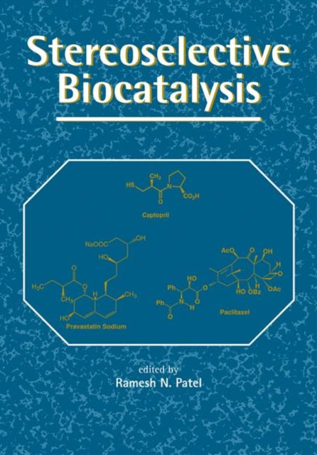Book cover of: Stereoselective Biocatalysis. By: Ramesh N. Patel