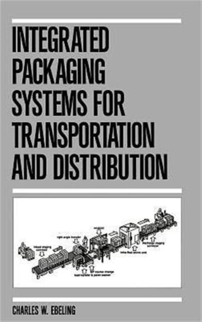 Book cover of: Integrated Packaging Systems for Transportation and Distribution