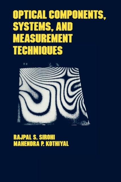 Book cover of: Optical Components, Techniques, and Systems in Engineering. By: Sirohi