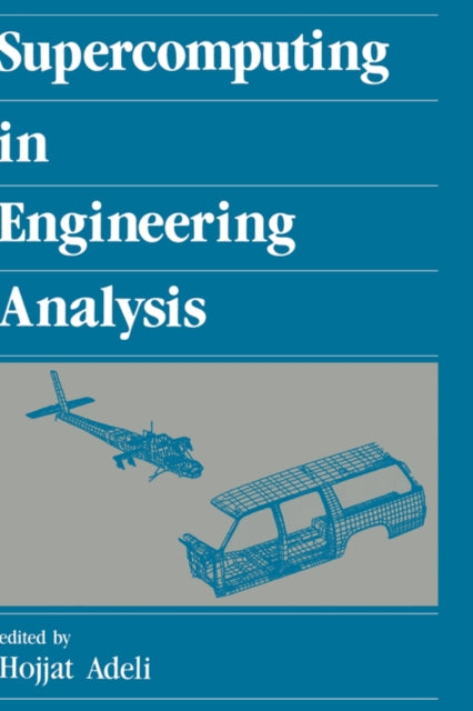 Book cover of: Supercomputing in Engineering Analysis. By: Hojjat Adeli