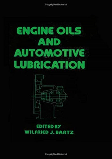 Book cover of: Engine Oils and Automotive Lubrication. By: Wilfried J. Bartz