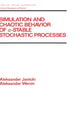 Book cover of: Simulation and Chaotic Behavior of Alpha-stable Stochastic Processes. By: Aleksand Janicki