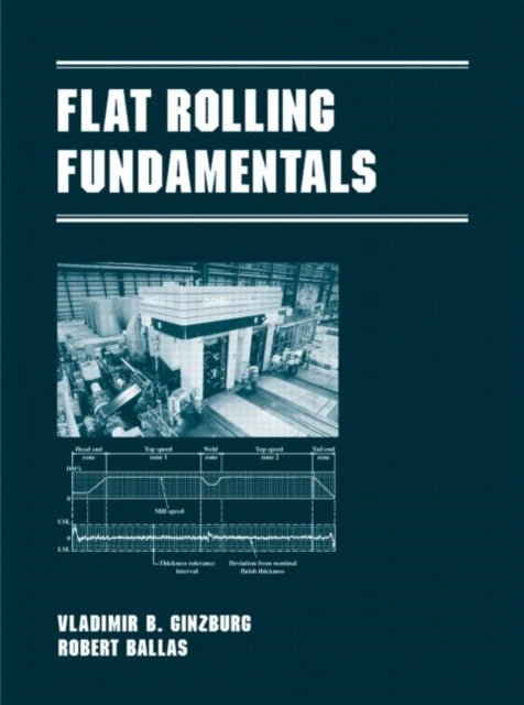 Book cover of: Flat Rolling Fundamentals. By: Vladimir B. Ginzburg