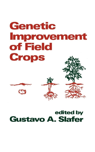 Book cover of: Genetic Improvement of Field Crops. By: Slafer