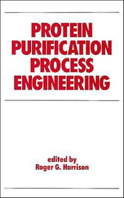 Book cover of: Protein Purification Process Engineering. By: Roger Harrison