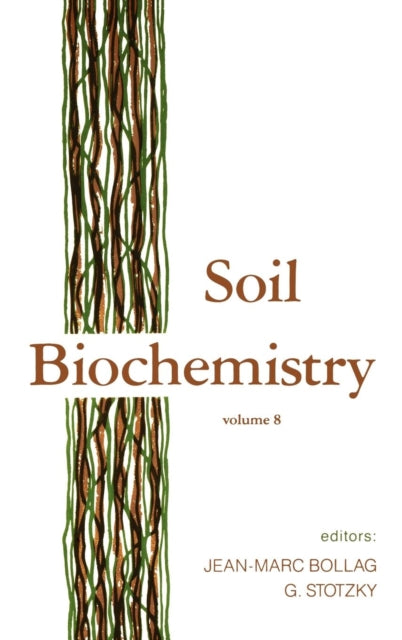 Book cover of: Soil Biochemistry. By: Bollag