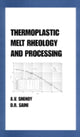 Book cover of: Thermoplastic Melt Rheology and Processing