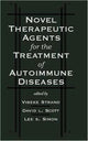 Book cover of: Novel Therapeutic Agents for the Treatment of Autoimmune Diseases. By: Vibeke Strand