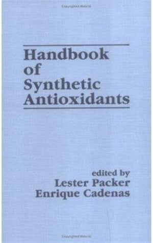 Handbook of Synthetic Antioxidants