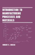Introduction to Manufacturing Processes and Materials