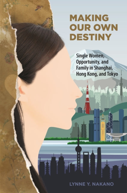 Book cover of: Making Our Own Destiny. By: Lynne Y. Nakano