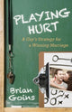 Book cover of: Playing Hurt – A Guy`s Strategy for a Winning Marriage. By: Brian Goins