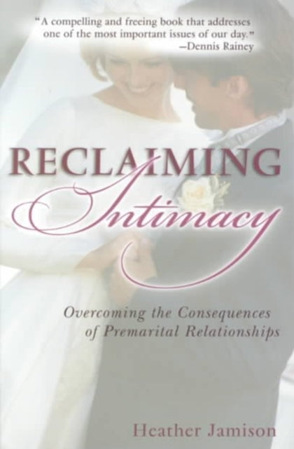 Book cover of: Reclaiming Intimacy. By: Heather Jamison