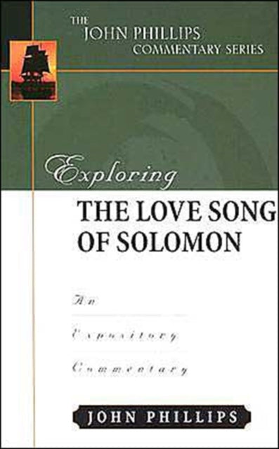 Book cover of: Exploring the Love Song of Solomon. By: John Phillips