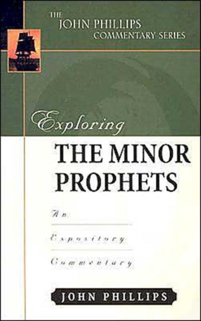 Book cover of: Exploring the Minor Prophets. By: John Phillips