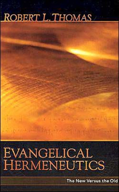 Book cover of: Evangelical Hermeneutics. By: Robert L. Thomas