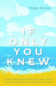 Book cover of: If Only You Knew. By: Margaret Storey