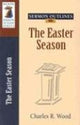 Book cover of: Sermon Outlines on the Easter Season. By: Charles R. Wood