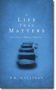 Book cover of: Life That Matters – Five Steps to Making a Difference. By: P. K. Hallinan