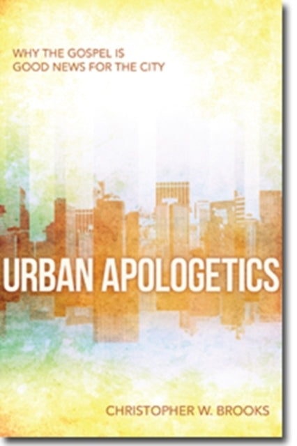 Book cover of: Urban Apologetics – Answering Challenges to Faith for Urban Believers