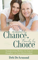 Book cover of: Related by Chance, Family by Choice – Transforming Mother–in–Law and Daughter–in–Law Relationships. By: Deb DeArmond