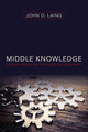 Book cover of: Middle Knowledge. By: John D. Laing