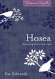 Book cover of: Hosea – Discovering God's Fierce Love. By: Sue Edwards