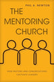 Book cover of: Mentoring Church. By: Phil A. Newton