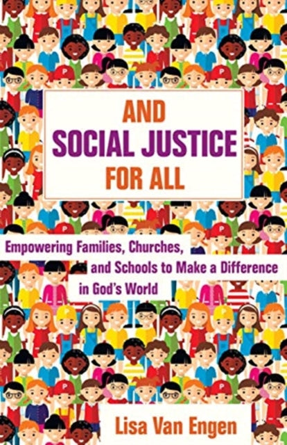 Book cover of: And Social Justice for All. By: Lisa Van Engen