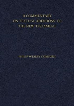 Commentary on Textual Additions to the New Testament
