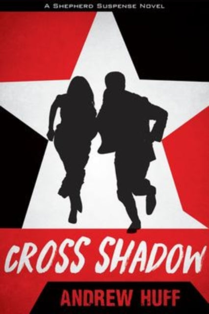 Book cover of: Cross Shadow. By: Andrew Huff