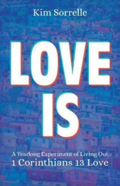Book cover of: Love Is. By: Kim Sorrelle