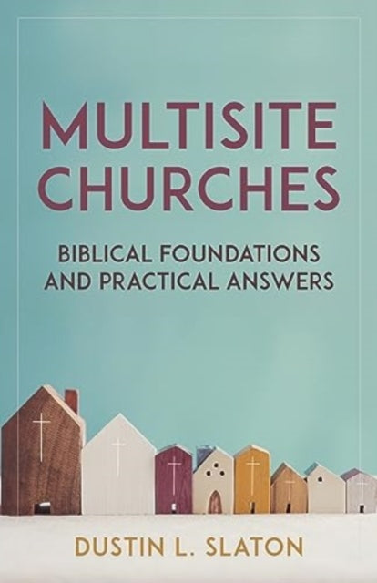 Book cover of: Multisite Churches. By: Dustin Slaton