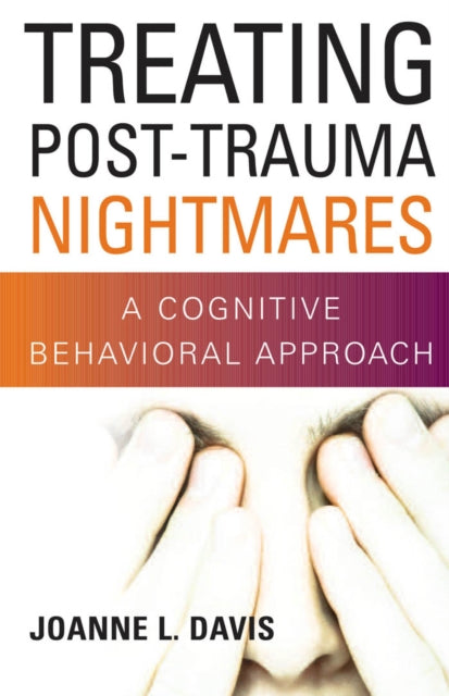 Book cover of: Treating Post-Trauma Nightmares. By: Joanne L. Davis