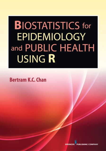 Book cover of: Biostatistics for Epidemiology and Public Health Using R